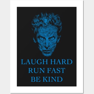 LAUGH HARD, RUN FAST, BE KIND Posters and Art